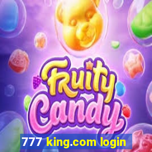 777 king.com login